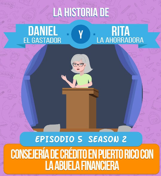 Episodio 5 Season 2: Consejería de crédito en Puerto Rico con la Abuela Financiera