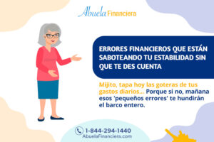 Errores financieros que están saboteando tu estabilidad sin que te des cuenta