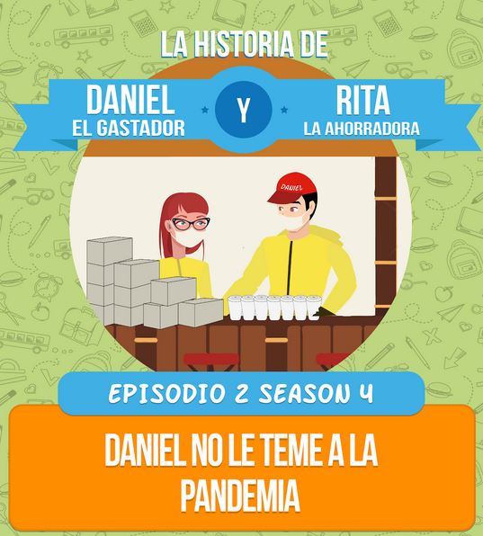 Episodio 2 Season 4: Daniel no le teme a la Pandemia